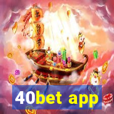 40bet app